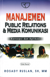 Image of Manajemen Public Relations & Media Komunikasi: Konsepsi dan Aplikasi